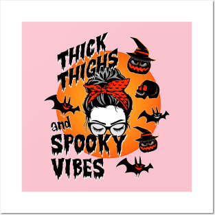 Thick Thighs And Spooky Vibes Posters and Art